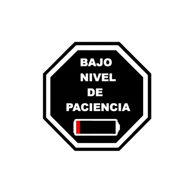 Pegatina "Bajo Nivel de Paciencia"